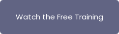 Watch the Free Training